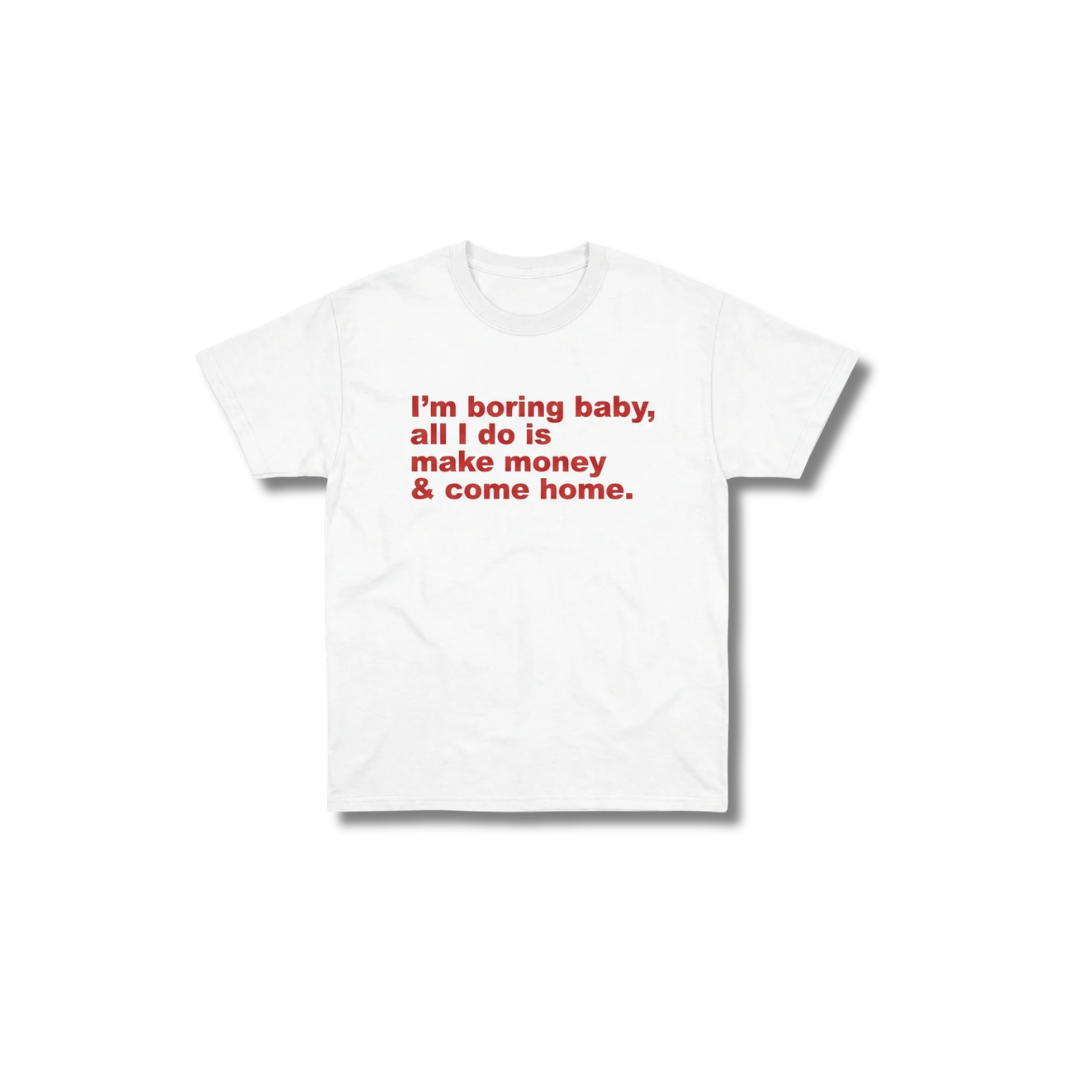 I'M BORING BABY TEE