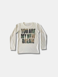 MY NEW DREAM LONG SLEEVE